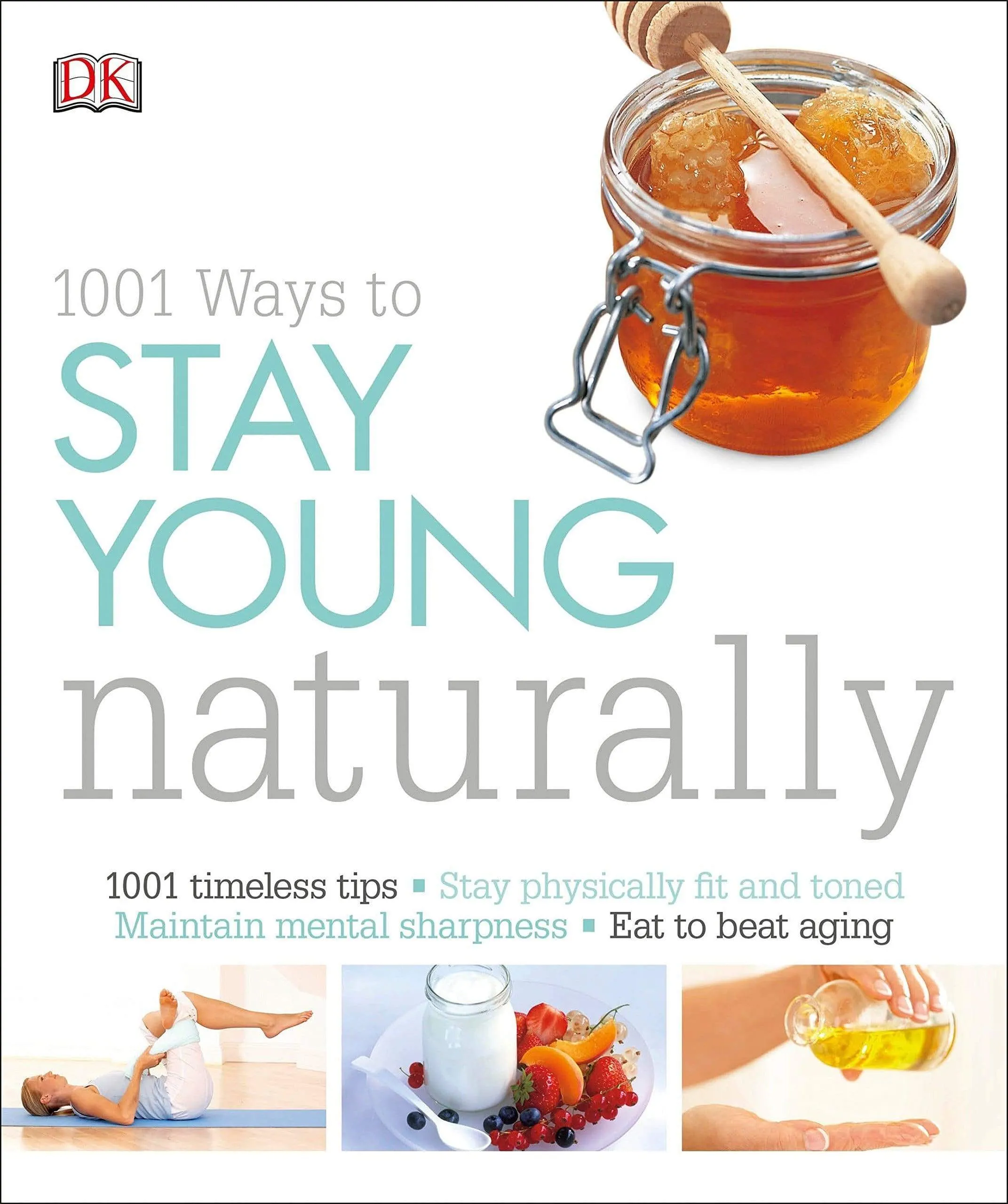 1001 Ways To Stay Young Naturally