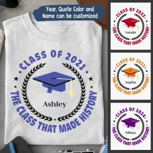 Class Of History Year Personalized Graphic Apparel - Year, Quote Color And Name can be customized