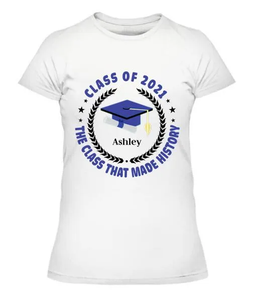 Class Of History Year Personalized Graphic Apparel - Year, Quote Color And Name can be customized