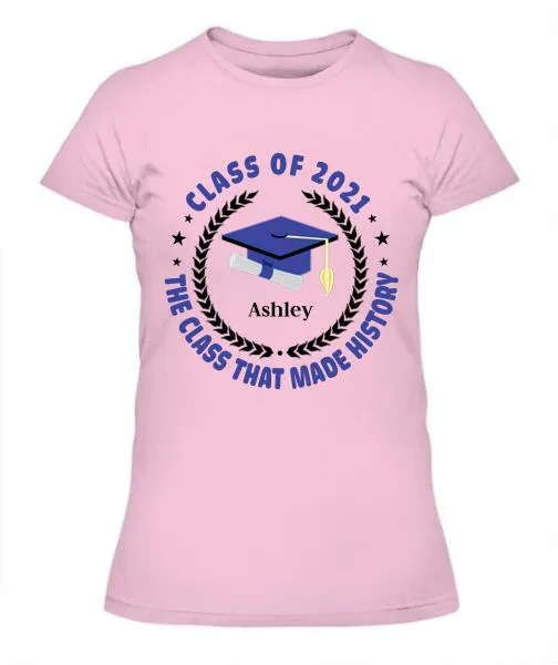 Class Of History Year Personalized Graphic Apparel - Year, Quote Color And Name can be customized