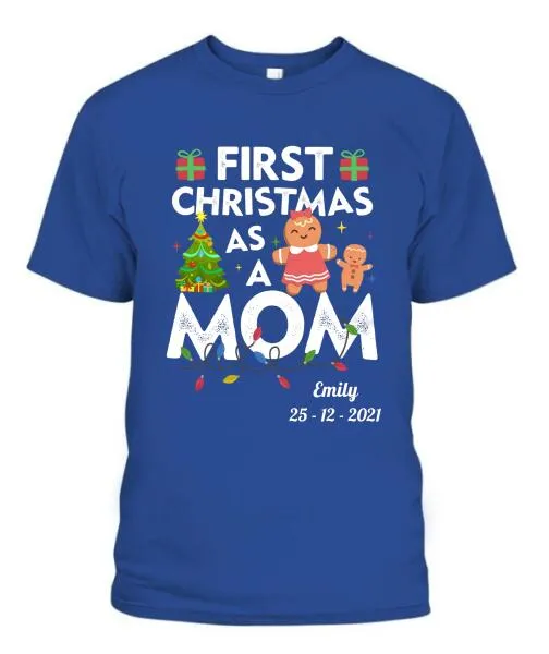 First Christmas As A Mom Personalized Graphic Apparel - Name and Date can be customized